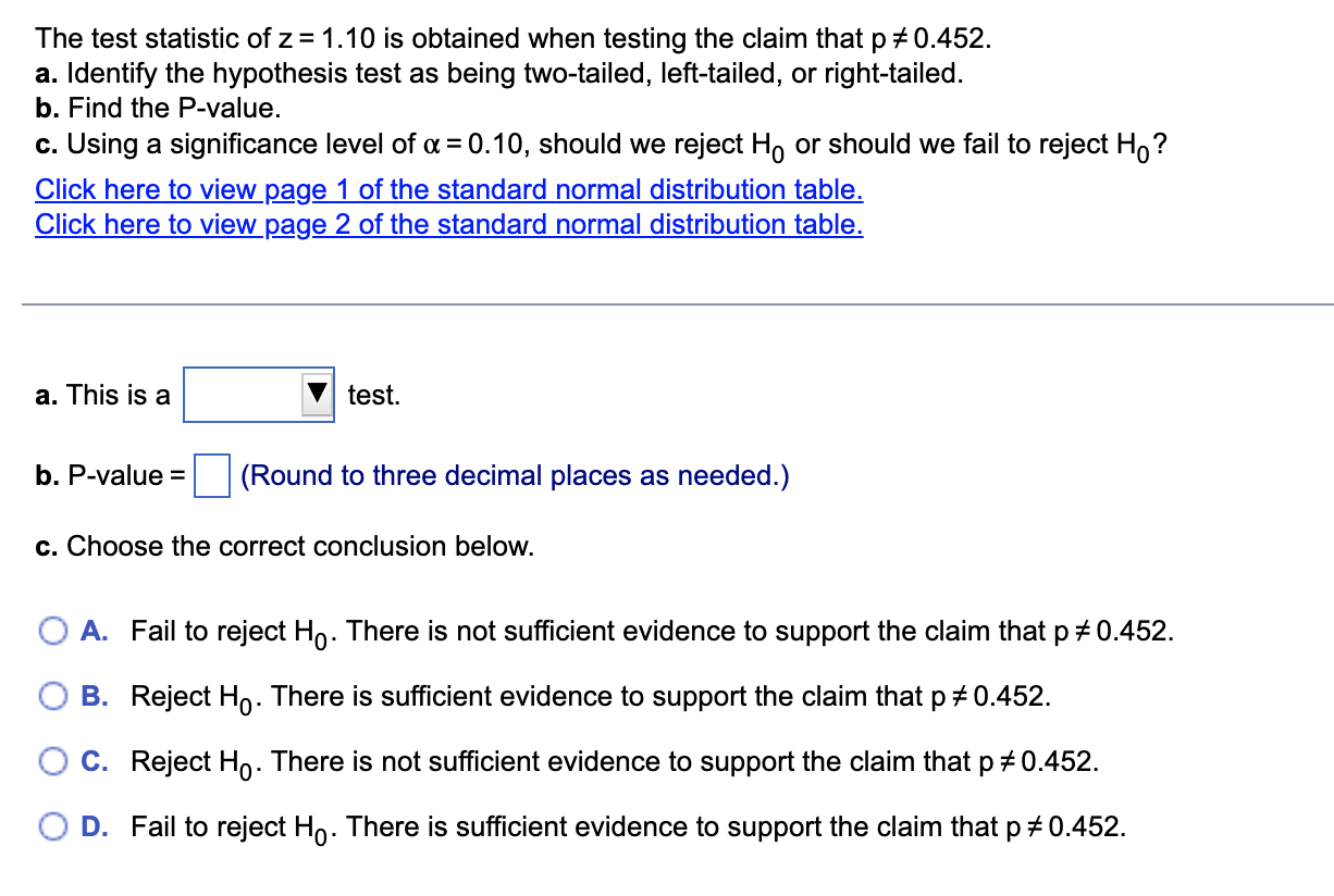 The Test Statistic Of Z 1 10 Is Obtained When Testing The Claim That P 0 452 A Identify The Hypothesis Test As Bein 1