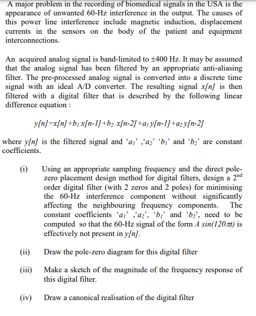 A Major Problem In The Recording Of Biomedical Signals In The Usa Is The Appearance Of Unwanted 60 Hz Interference In Th 1