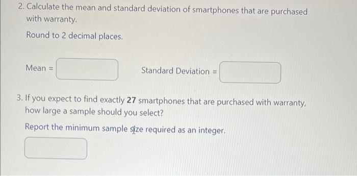 Suppose 15 Of Smartphones Sold At A Retail Outlet Are Purchased With Warranty A Random Sample Of 37 Smartphones Is Sel 3