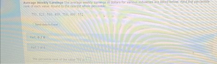 Average Weekly Earnings The Average Weekly Earnings In Dollars For Various Industries Are Listed Below Find The Percent 1