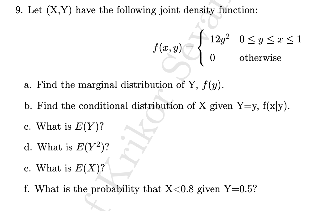 9 Let X Y Have The Following Joint Density Function F X Y Certyf Kriko 12 0 12y 0 Y X 1 Otherwise A Find Th 1