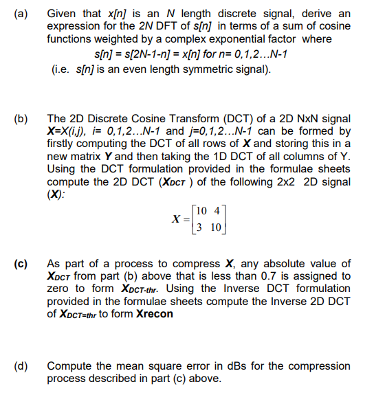 A Given That X N Is An N Length Discrete Signal Derive An Expression For The 2n Dft Of S N In Terms Of A Sum Of Cos 1
