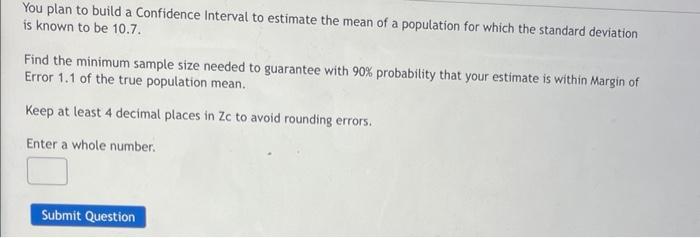 The Sat Exam Is Designed So That Scores Are N 1000 100 You Are Asked To Use A Confidence Interval To Estimate The Popu 2