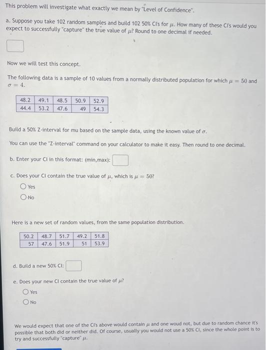 This Problem Will Investigate What Exactly We Mean By Level Of Confidence A Suppose You Take 102 Random Samples And Bu 1