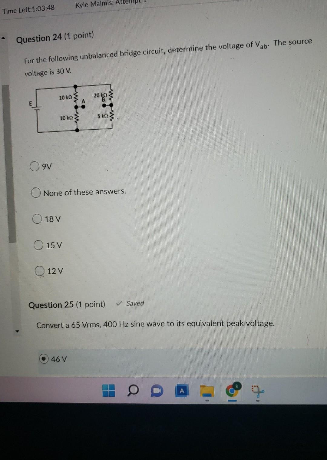 Kyle Malmis Mpt 1 Time Left 1 03 48 Question 24 1 Point For The Following Unbalanced Bridge Circuit Determine The Vo 1