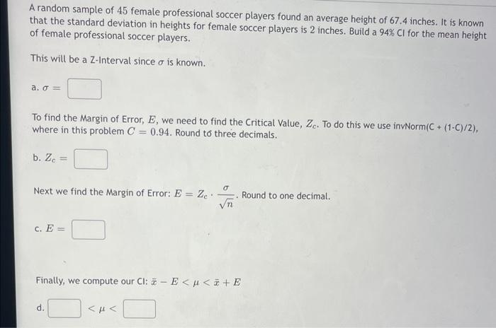 A Random Sample Of 45 Female Professional Soccer Players Found An Average Height Of 67 4 Inches It Is Known That The St 1
