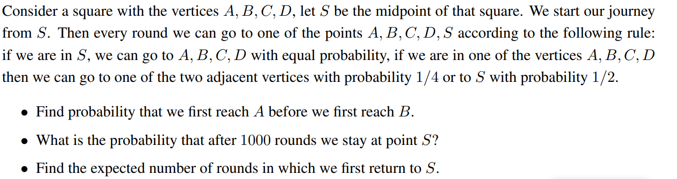 Consider A Square With The Vertices A B C D Let S Be The Midpoint Of That Square We Start Our Journey From S Then 1