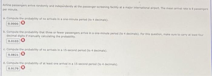 Airline Passengers Arrive Randomly And Independently At The Passenger Screening Facility At A Major International Airpor 1