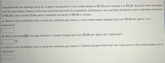 Suppose That The Average Price For A Gallon Of Gasoline In The United States Is 3 72 And In Russia It Is 3 43 Assume 1