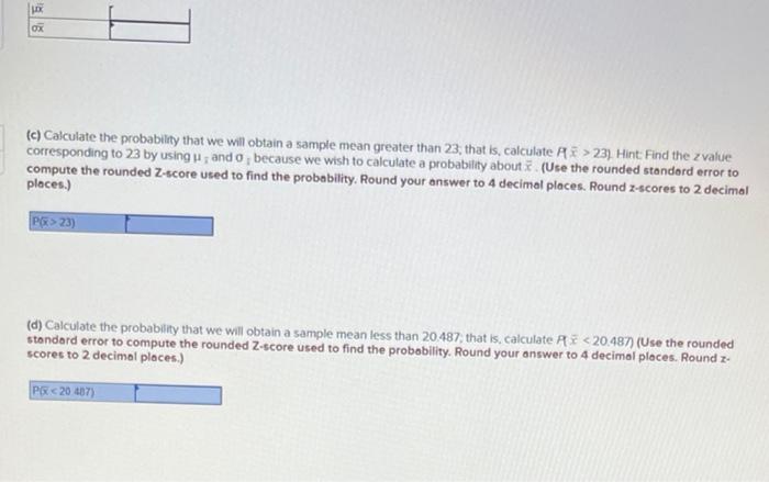 Suppose That We Will Randomly Select A Sample Of 79 Measurements From A Population Having A Mean Equal To 21 And A Stand 2