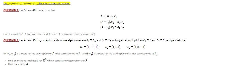 Let 9 424344250807439 Be Your Student Id Number Question 1 Let A Be A 3x3 Matrix So That A V 25 V A 13 V2 97 V 1