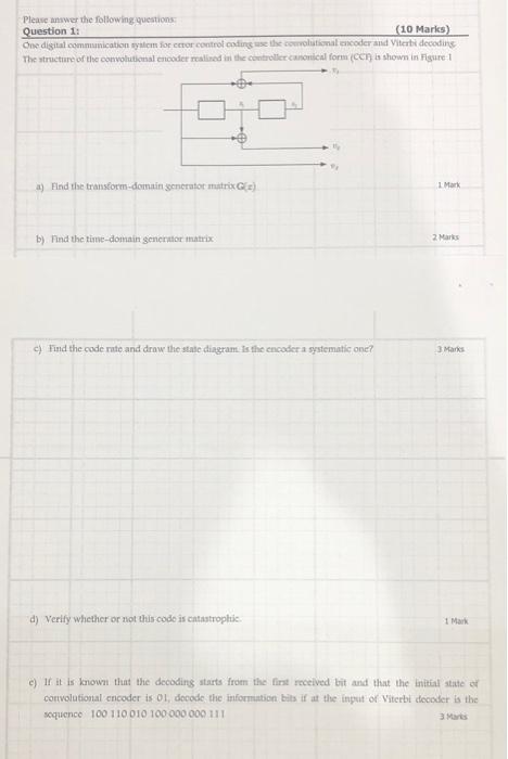 Please Answer The Following Questions Question 1 10 Marks One Digital Communication System For Error Controlling The 1