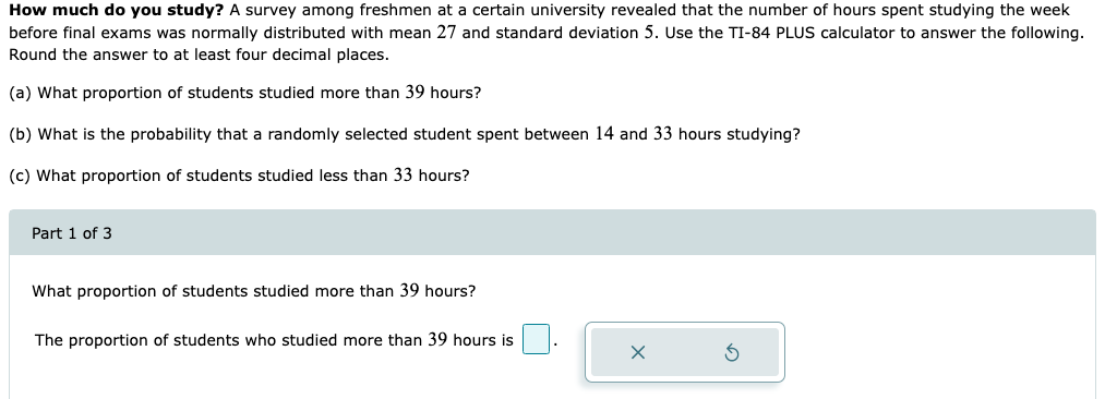 How Much Do You Study A Survey Among Freshmen At A Certain University Revealed That The Number Of Hours Spent Studying 1
