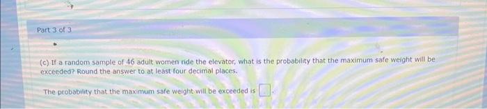 Elevator Ride Engineers Are Designing A Large Elevator That Will Accommodate 46 People The Maximum Weight The Elevator 3