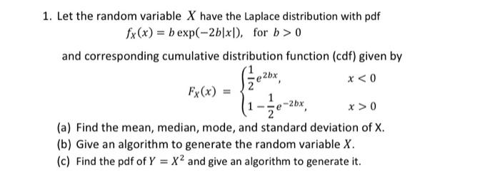 1 Let The Random Variable X Have The Laplace Distribution With Pdf Fx X B Exp 2b X For B 0 And Corresponding Cumu 1