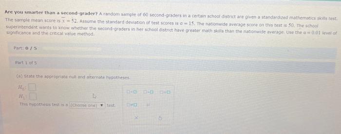 Are You Smarter Than A Second Grader A Random Sample Of 60 Second Graders In A Certain School District Are Given A Stan 1