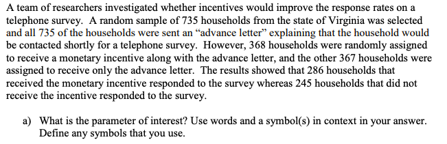 A Team Of Researchers Investigated Whether Incentives Would Improve The Response Rates On A Telephone Survey A Random S 1