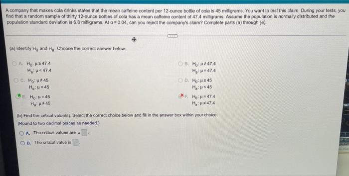 A Company That Makes Cola Drinks States That The Mean Caffeine Content Per 12 Ounce Bottle Of Cola Is 45 Milligrams You 1