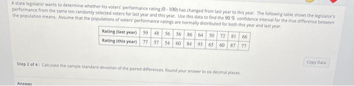 A State Legislator Wants To Determine Whether His Voters Performance Rating 0 100 Has Changed From Last Year To This 3