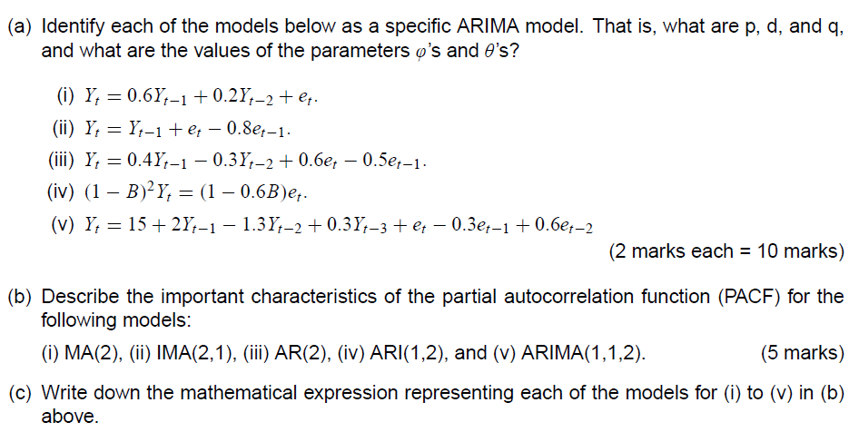 A Identify Each Of The Models Below As A Specific Arima Model That Is What Are P D And Q And What Are The Values 1