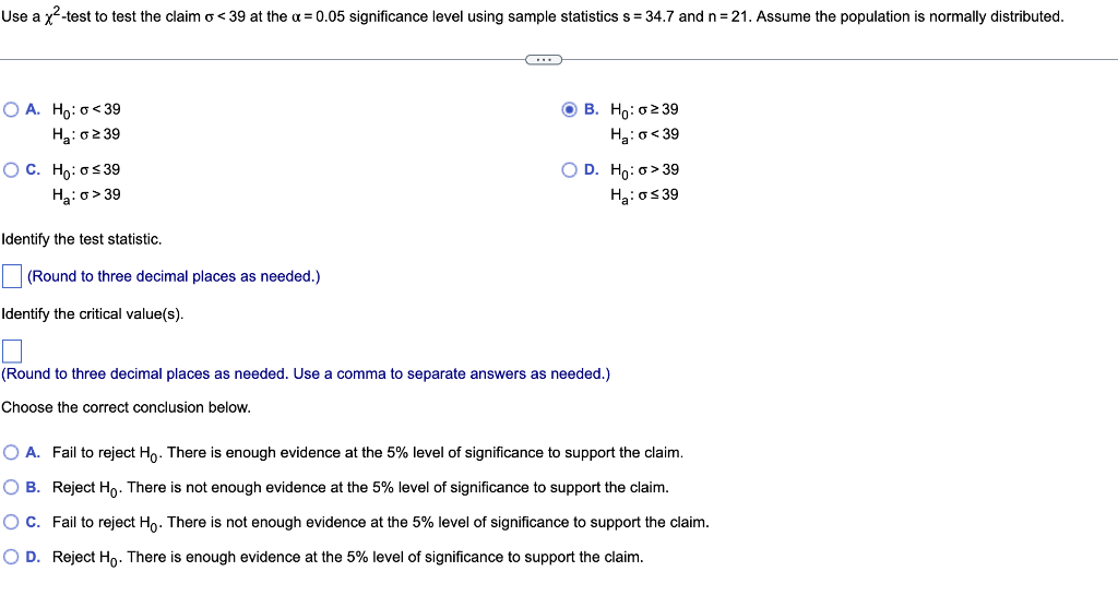Use A X Test To Test The Claim O 39 At The X 0 05 Significance Level Using Sample Statistics S 34 7 And N 21 Assu 1