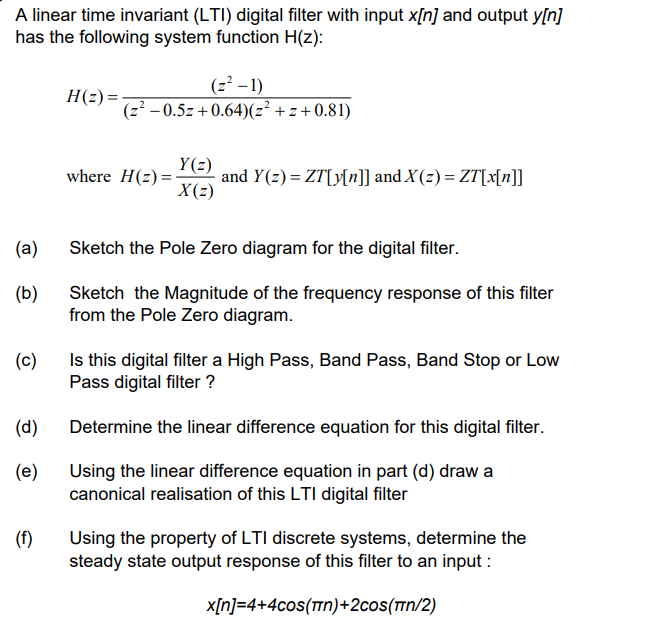 A Linear Time Invariant Lti Digital Filter With Input X N And Output Y N Has The Following System Function H Z Z 1