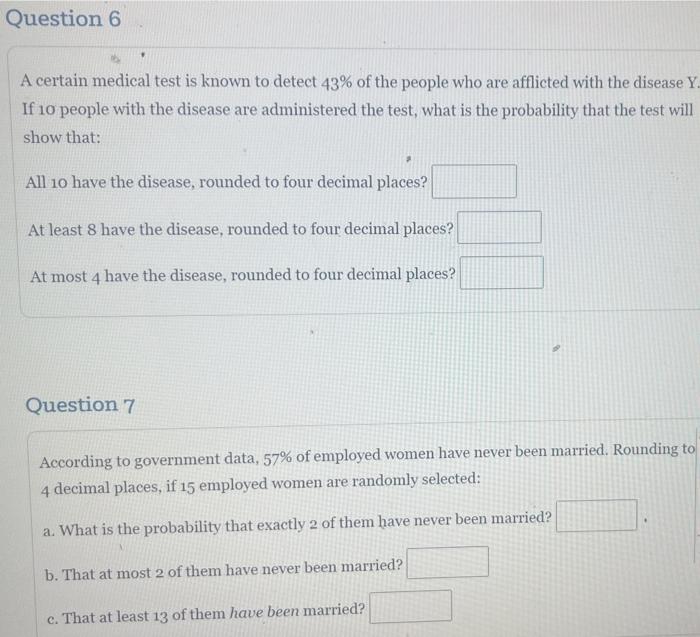 Question 6 A Certain Medical Test Is Known To Detect 43 Of The People Who Are Afflicted With The Disease Y If 10 Peo 1