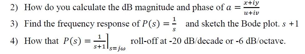X Iy Utiv 2 How Do You Calculate The Db Magnitude And Phase Of A 3 Find The Frequency Response Of P S And Sketch 1