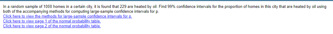 In A Random Sample Of 1000 Homes In A Certain City It Is Found That 229 Are Heated By Oil Find 99 Confidence Interval 1