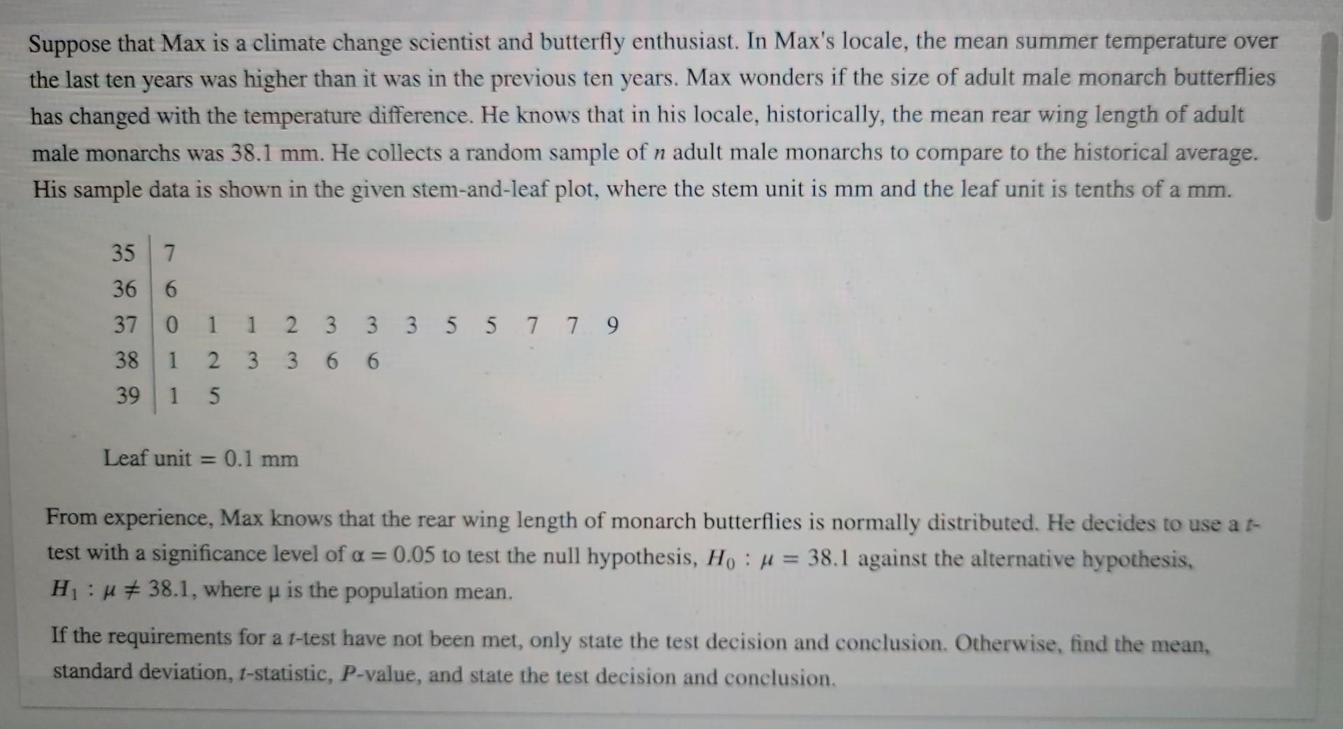 Suppose That Max Is A Climate Change Scientist And Butterfly Enthusiast In Max S Locale The Mean Summer Temperature Ov 1