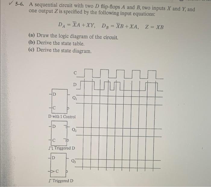 5 6 A Sequential Circuit With Two D Flip Flops A And B Two Inputs X And Y And One Output Z Is Specified By The Foll 1