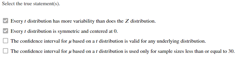 Select The True Statement S Every T Distribution Has More Variability Than Does The Z Distribution Every T Distributi 1