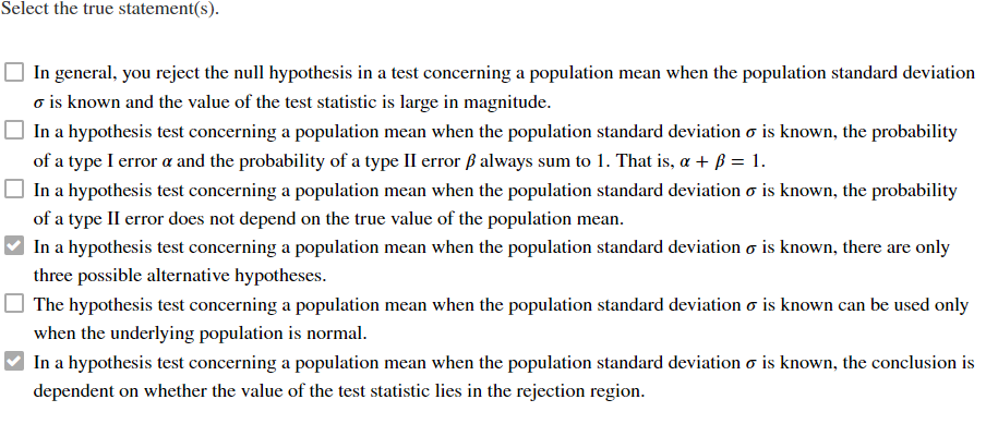 Select The True Statement S In General You Reject The Null Hypothesis In A Test Concerning A Population Mean When The 1