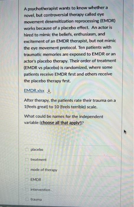 A Psychotherapist Wants To Know Whether A Novel But Controversial Therapy Called Eye Movement Desensitization Reprocess 1