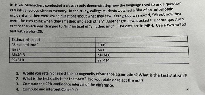 In 1974 Researchers Conducted A Classic Study Demonstrating How The Language Used To Ask A Question Can Influence Eyewi 1