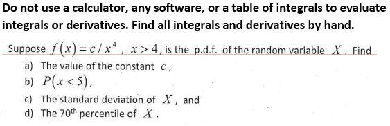 Do Not Use A Calculator Integrals Or Derivatives Any Software Or A Table Of Integrals To Evaluate Find All Integrals 1