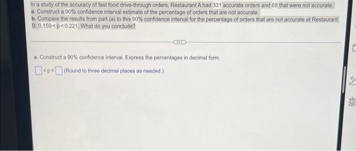 In A Study Of The Accuracy Of Fast Food Drive Through Orders Restaurant A Had 331 Accurate Orders And 68 That Were Not 1