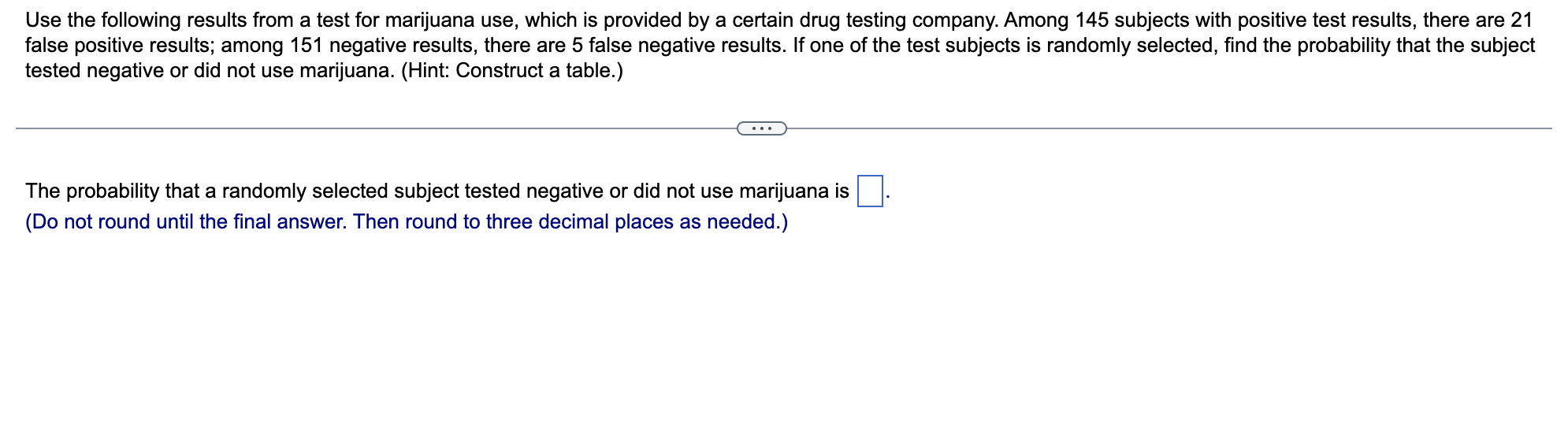 Use The Following Results From A Test For Marijuana Use Which Is Provided By A Certain Drug Testing Company Among 145 1