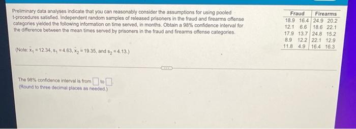 Preliminary Data Analyses Indicate That You Can Reasonably Consider The Assumptions For Using Pooled T Procedures Satisf 1