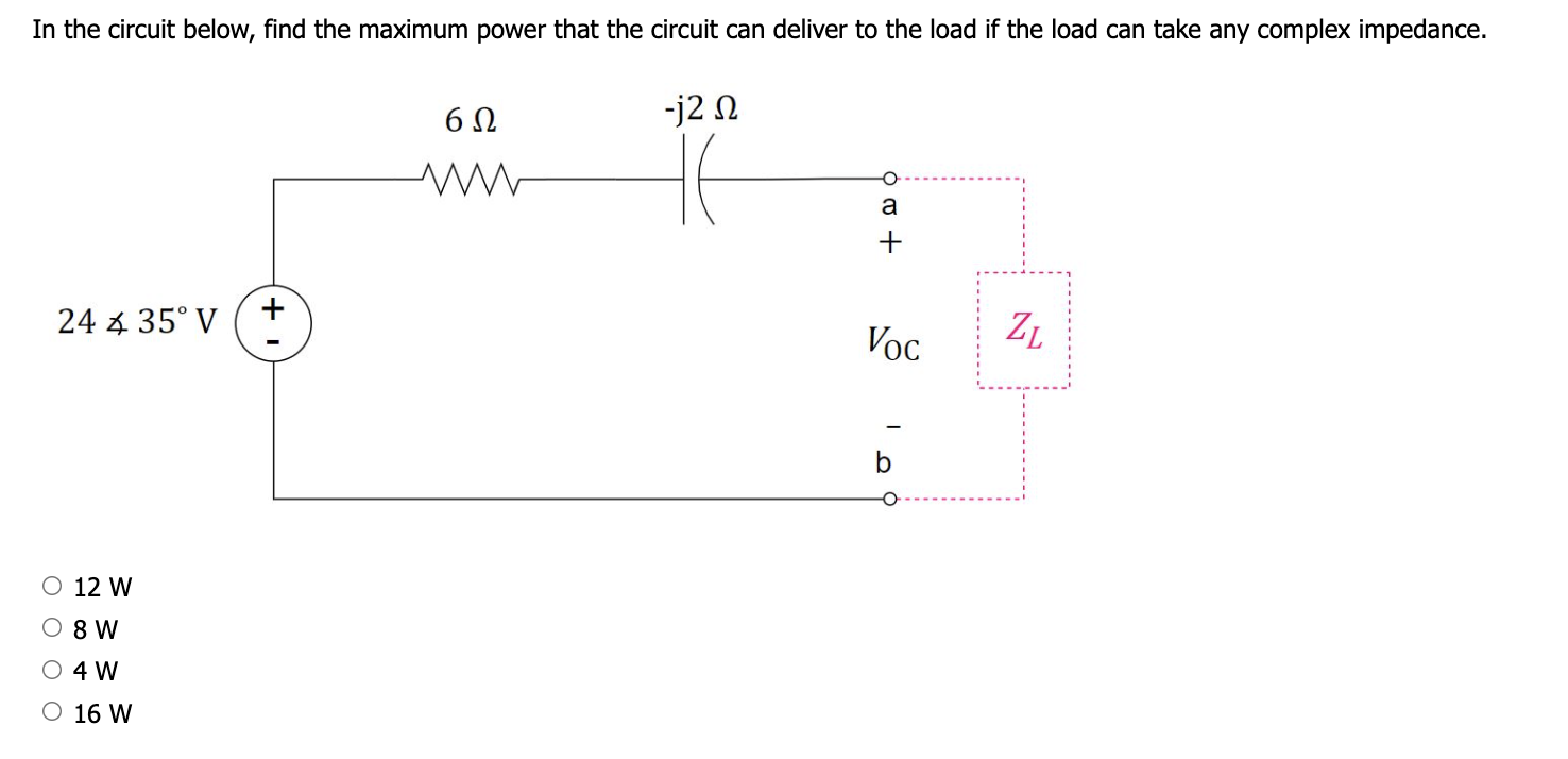 In The Circuit Below Find The Maximum Power That The Circuit Can Deliver To The Load If The Load Can Take Any Complex I 1