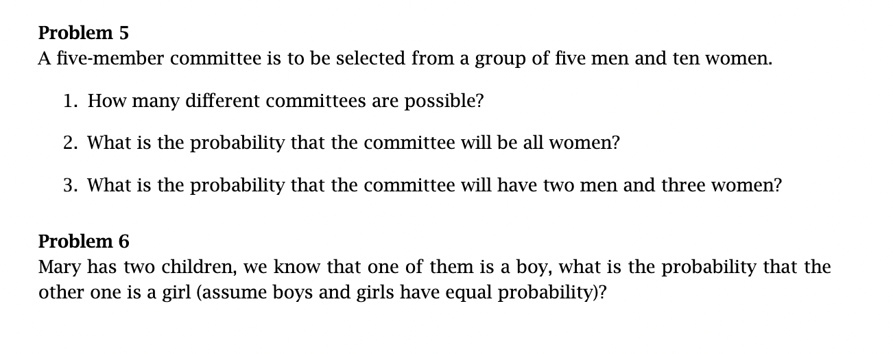 Problem 5 A Five Member Committee Is To Be Selected From A Group Of Five Men And Ten Women 1 How Many Different Commit 1