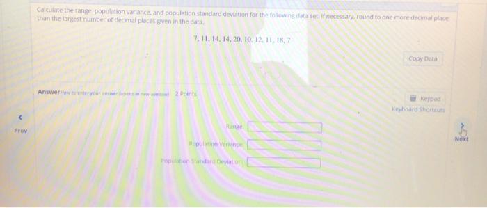 Prov Calculate The Range Population Variance And Population Standard Deviation For The Following Data Set If Necessary 1