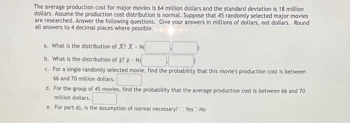 The Average Production Cost For Major Movies Is 64 Million Dollars And The Standard Deviation Is 18 Million Dollars Ass 1