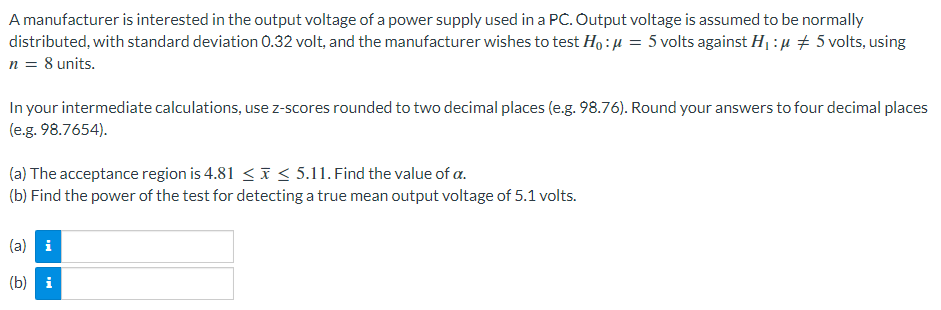 A Manufacturer Is Interested In The Output Voltage Of A Power Supply Used In A Pc Output Voltage Is Assumed To Be Norma 1