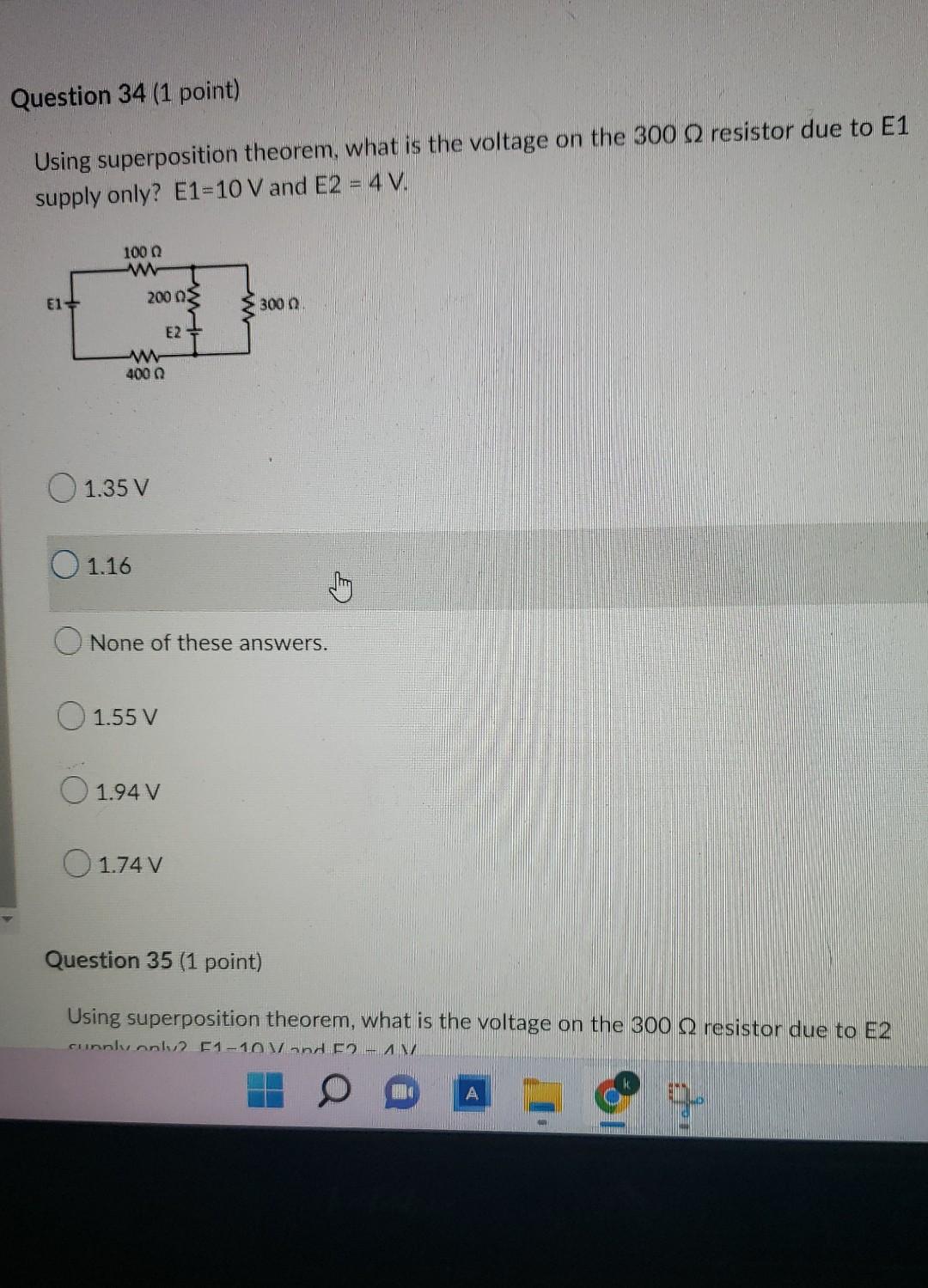 Question 35 1 Point Using Superposition Theorem What Is The Voltage On The 300 Resistor Due To E2 Supply Only E1 10 2