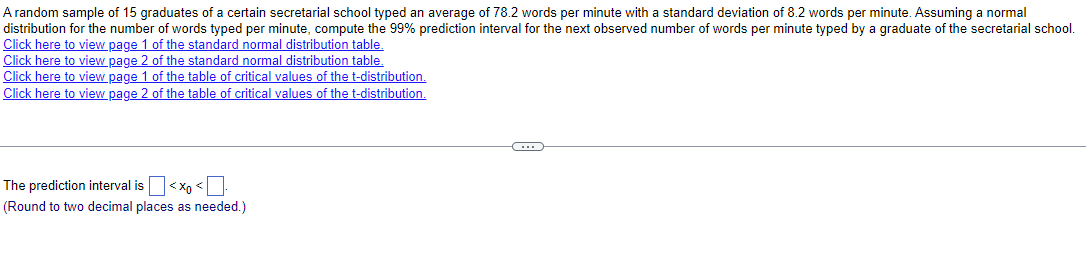 A Random Sample Of 15 Graduates Of A Certain Secretarial School Typed An Average Of 78 2 Words Per Minute With A Standar 1