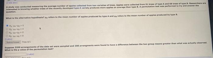 2 A Study Was Conducted Measuring The Average Number Of Apples Collected From Two Varieties Of Trees Apples Were Colle 1