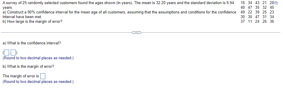 A Survey Of 25 Randomly Selected Customers Found The Ages Shown In Years The Mean Is 32 20 Years And The Standard Dev 1