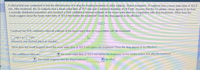 A Clinical Trial Was Conducted To Test The Effectiveness Of A Drug For Treating Insomnia In Older Subjects Before Treat 1