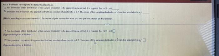 Fill In The Blanks To Complete The Following Statements A For The Shape Of The Distribution Of The Sample Proportion T 1